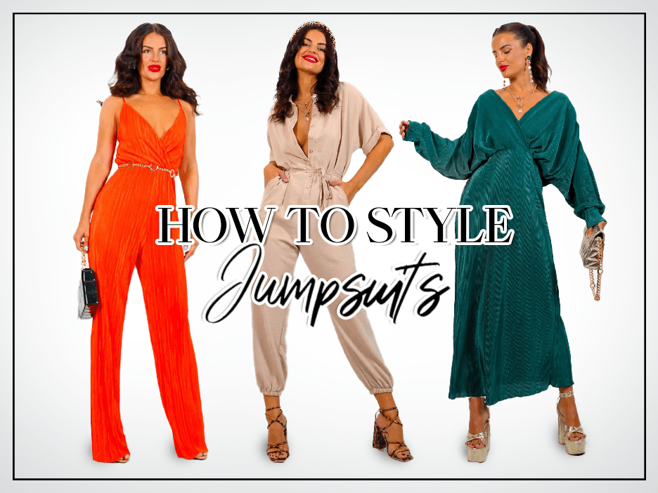 Style Guide: Make Your Jumpsuits Look Flattering By Choosing The