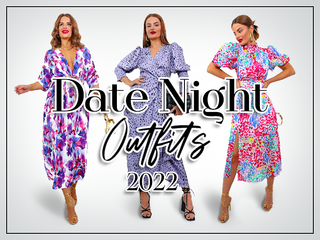 Date Night Outfits 2022 - DLSB