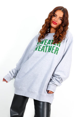 It's Sweater Weather - Grey Forest Slogan Sweatshirt